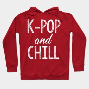 Cute K-Pop and Chill K Pop Korean Pop Music Hoodie